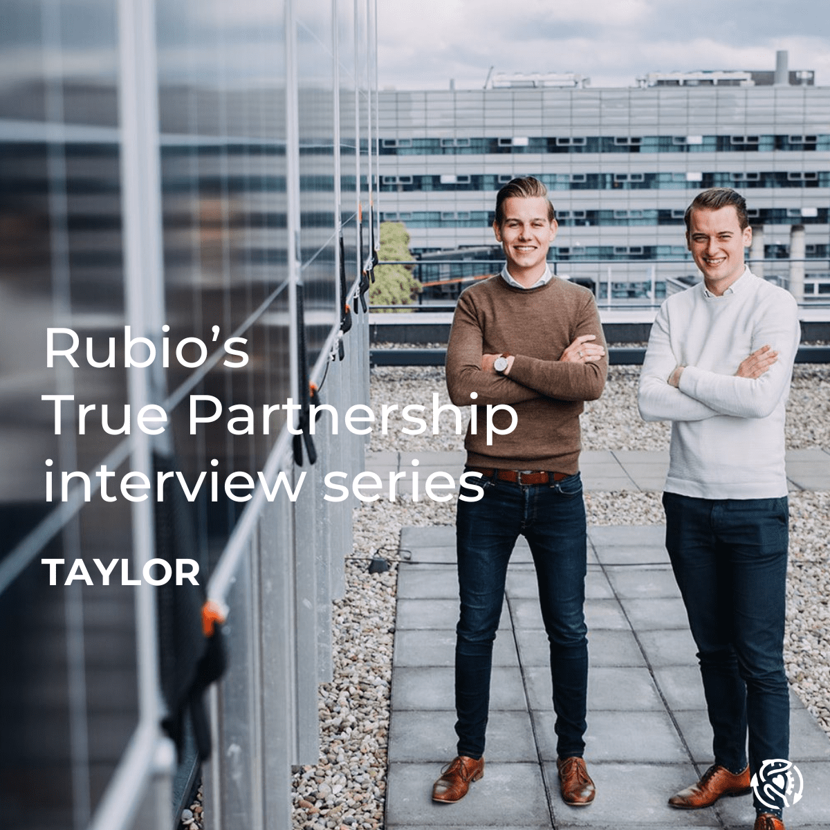 Rubio’s True Partnerships Interview Series: Taylor
